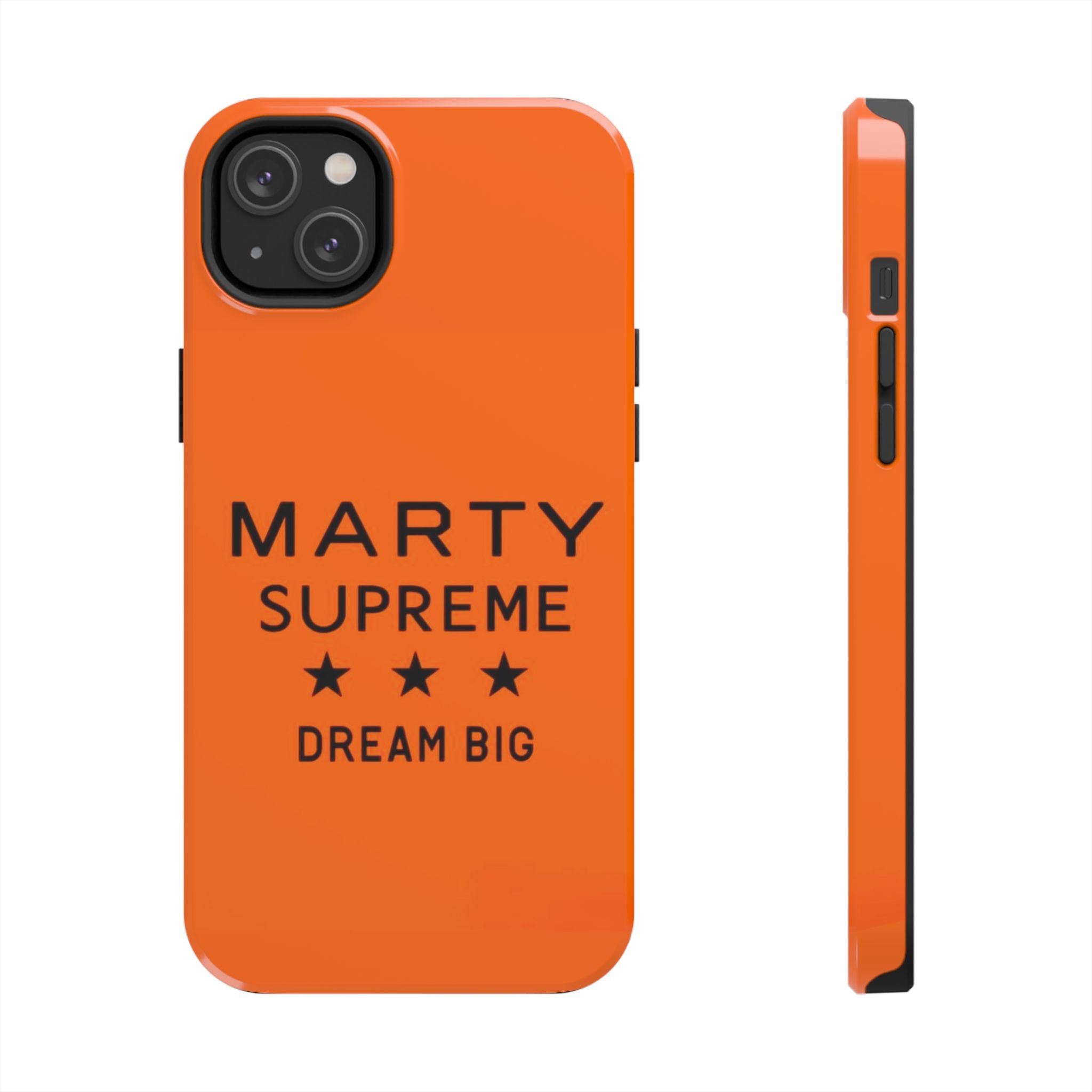 Marty Supreme Tough Phone Case — Orange 'Dream Big' Protective Cover