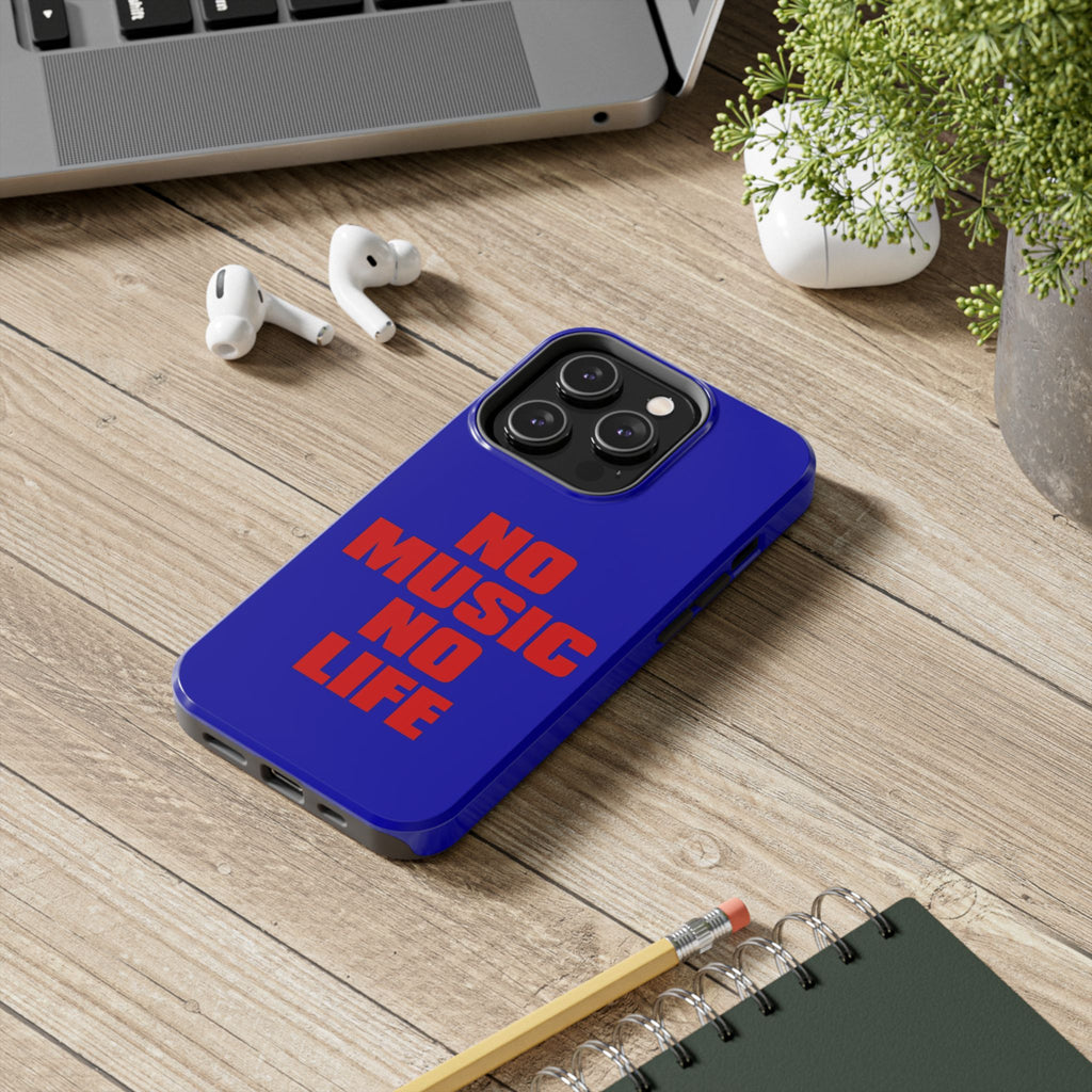 No Music No Life Phone Case — Bold Red Text on Blue Tough Protective Case