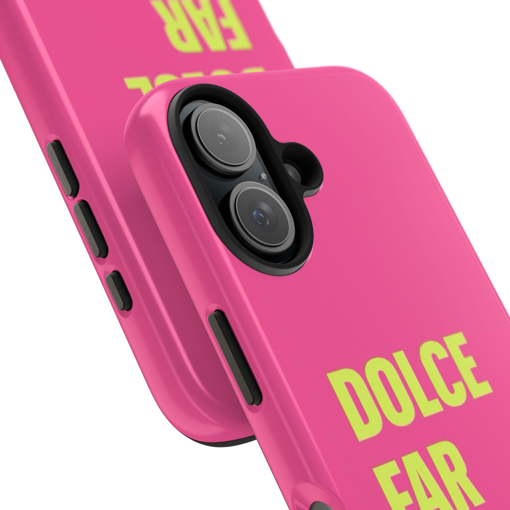 Dolce Far Niente Phone Case — Bright Pink Relaxation Quote Tough Cover