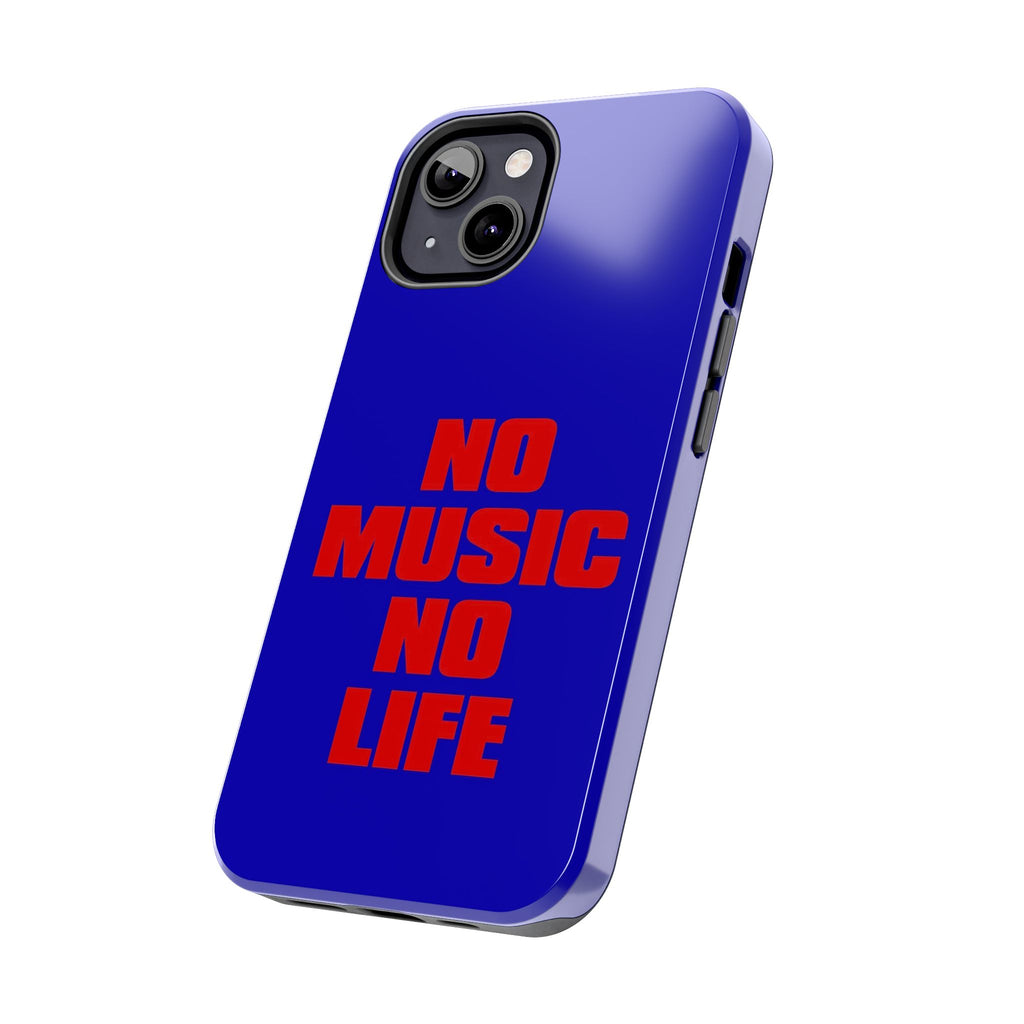 No Music No Life Phone Case — Bold Red Text on Blue Tough Protective Case