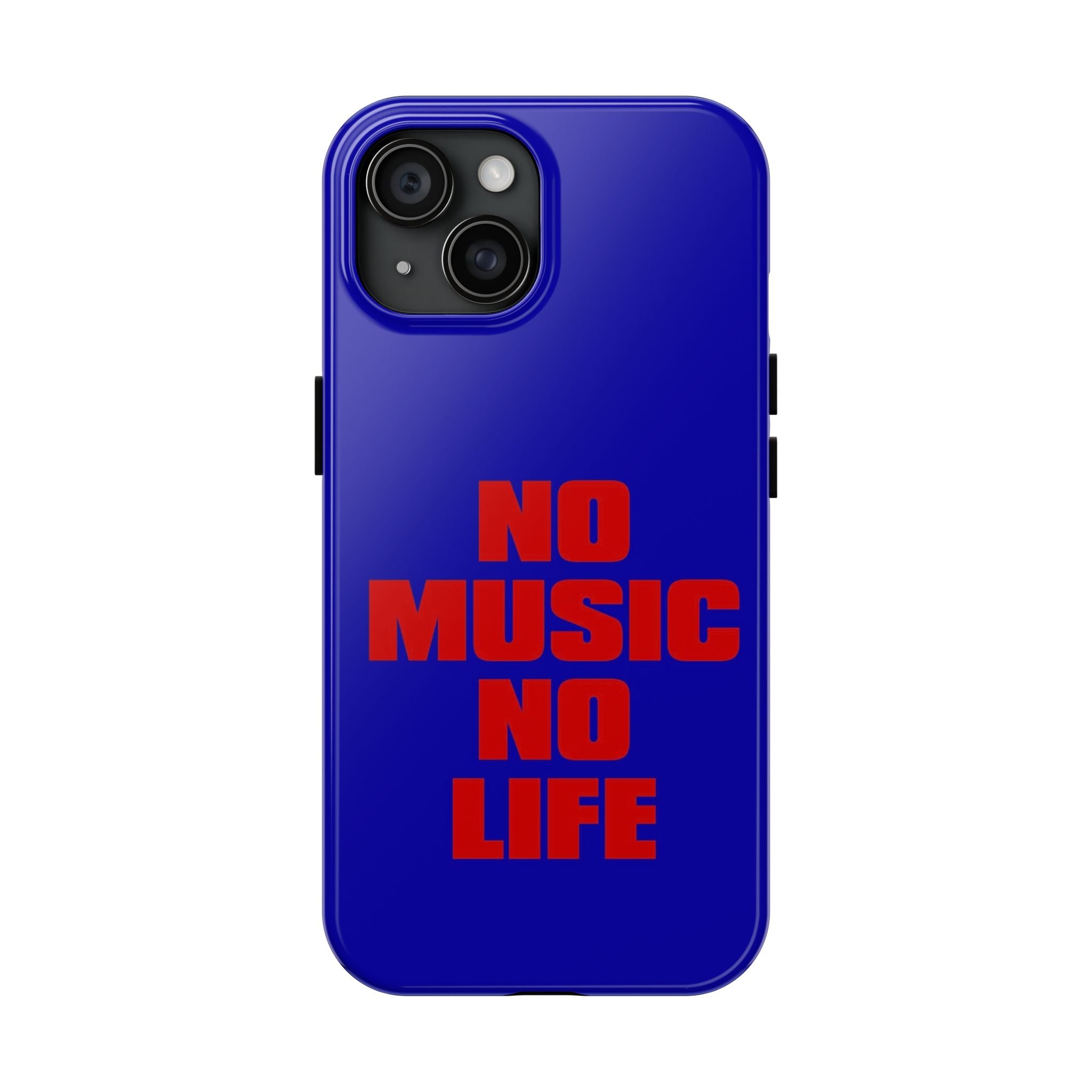 No Music No Life Phone Case — Bold Red Text on Blue Tough Protective Case