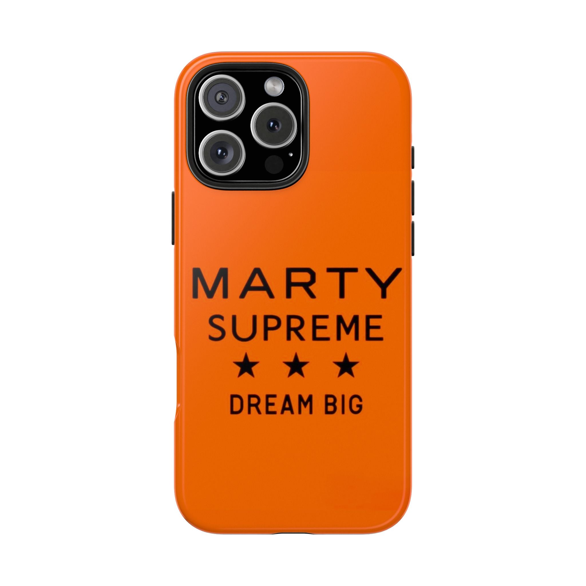 Marty Supreme Tough Phone Case — Orange 'Dream Big' Protective Cover