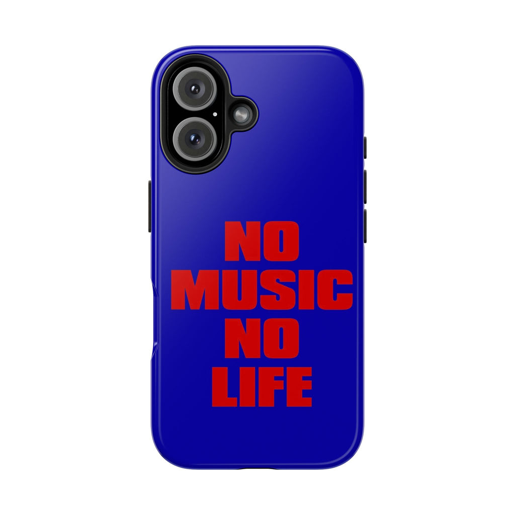 No Music No Life Phone Case — Bold Red Text on Blue Tough Protective Case