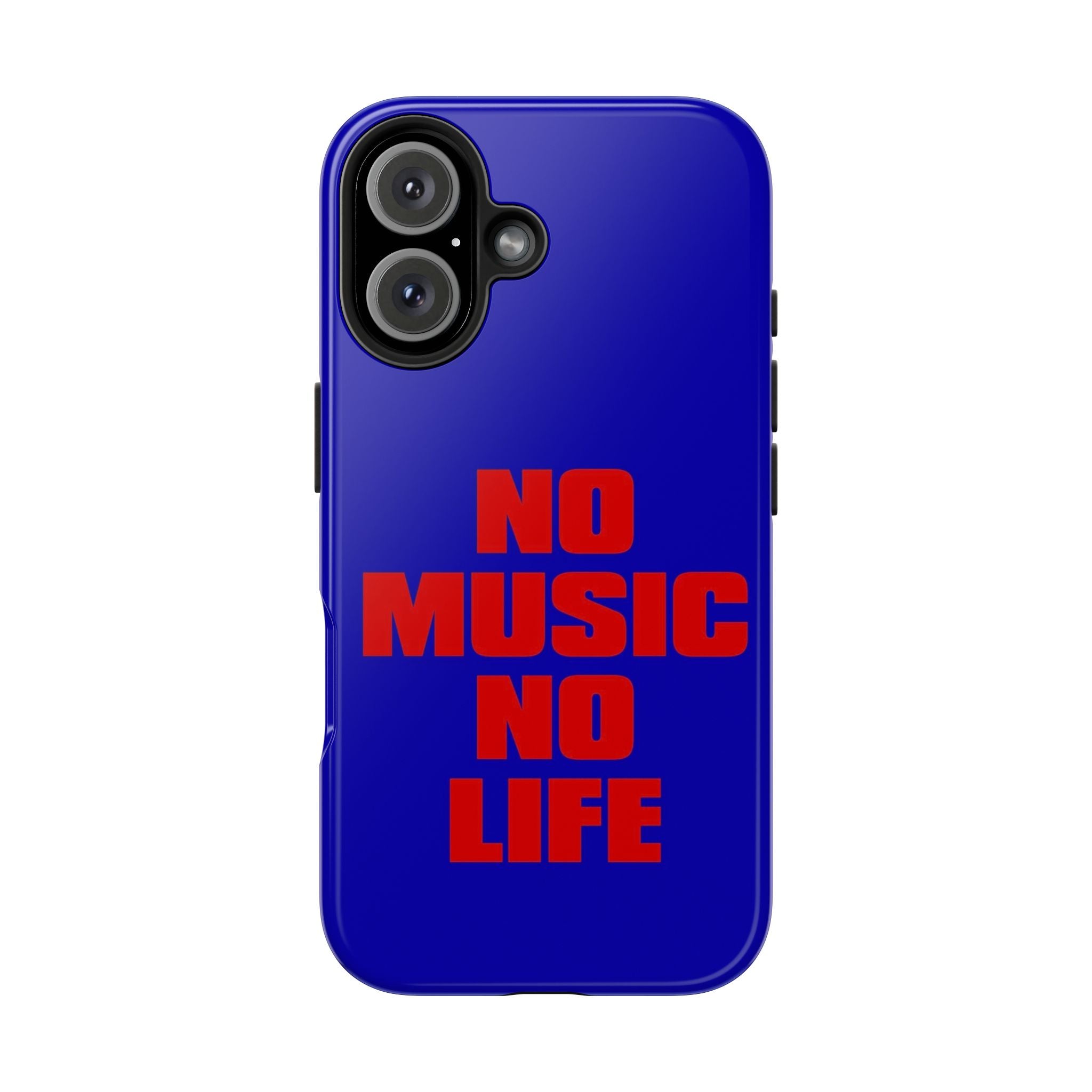 No Music No Life Phone Case — Bold Red Text on Blue Tough Protective Case