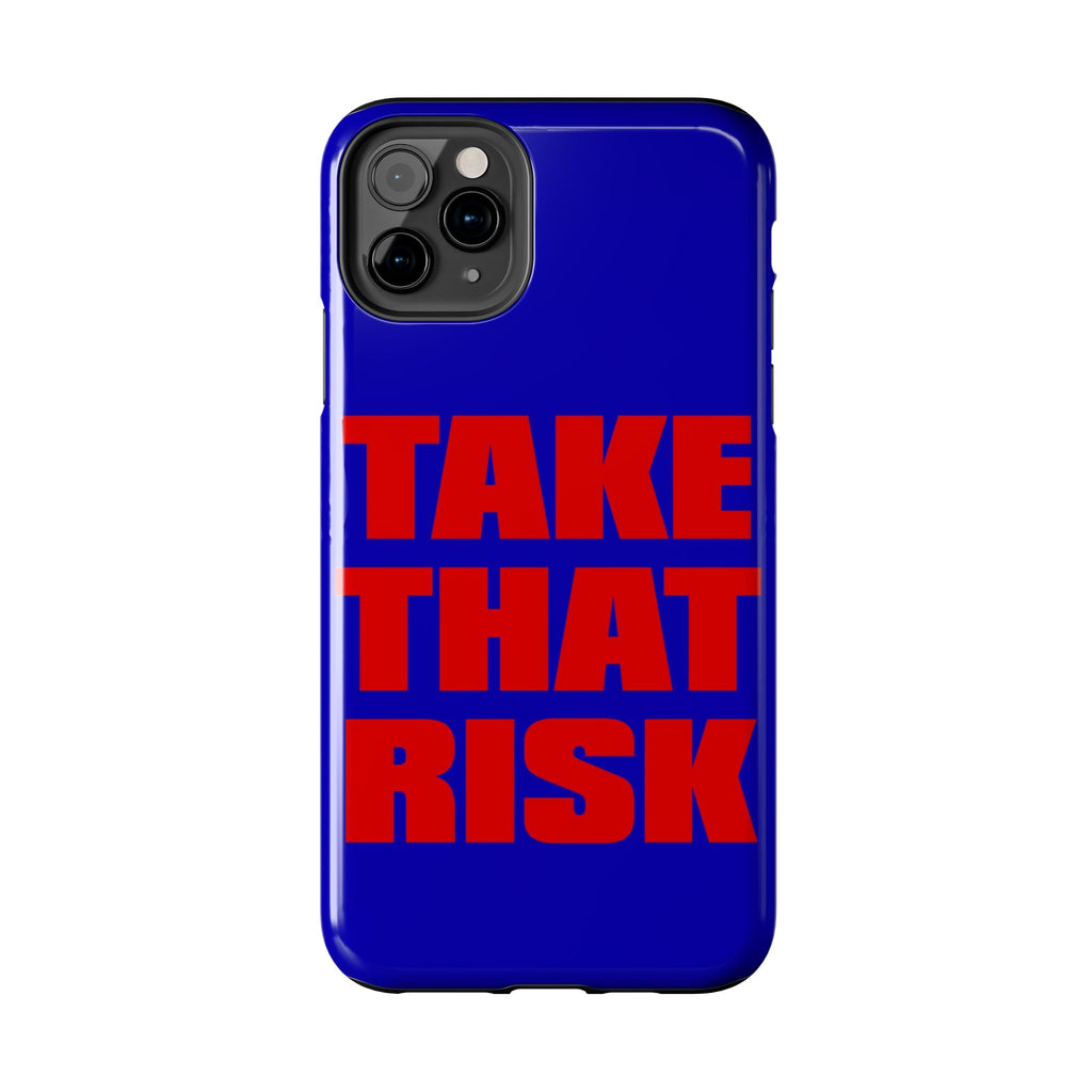'Take That Risk' Tough Phone Case - Bold Red Typography on Royal Blue