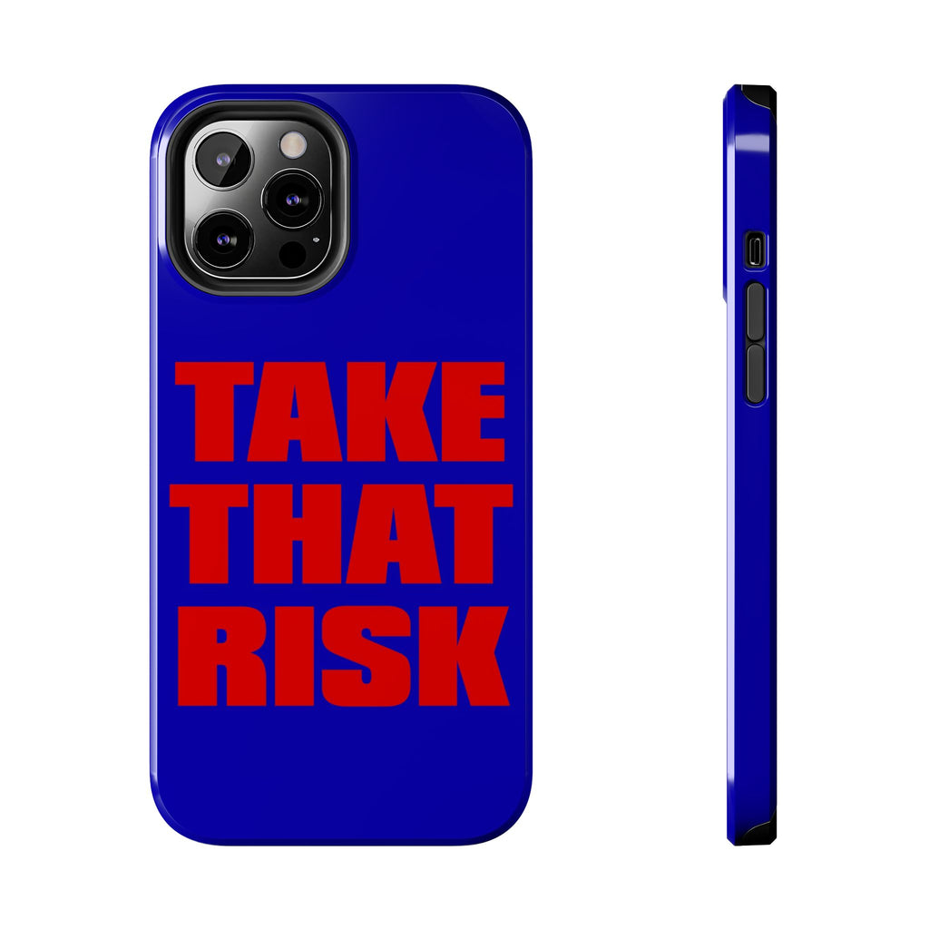 'Take That Risk' Tough Phone Case - Bold Red Typography on Royal Blue