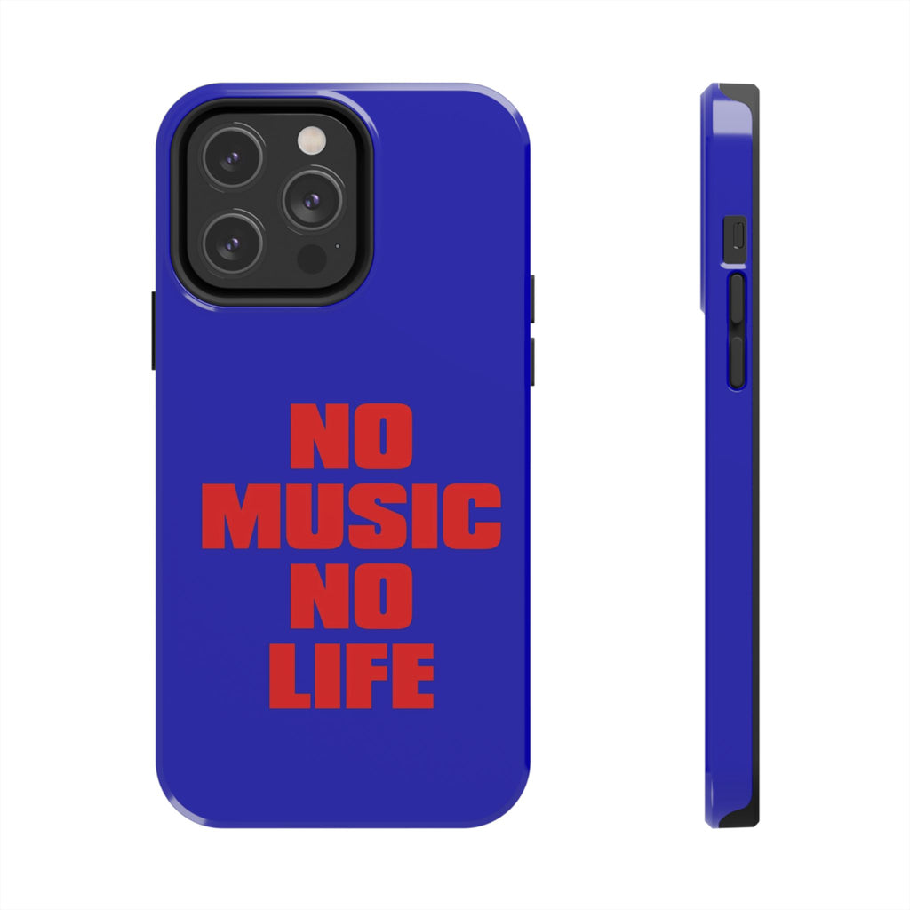 No Music No Life Phone Case — Bold Red Text on Blue Tough Protective Case