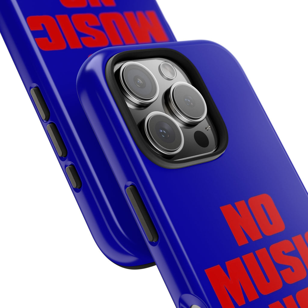 No Music No Life Phone Case — Bold Red Text on Blue Tough Protective Case