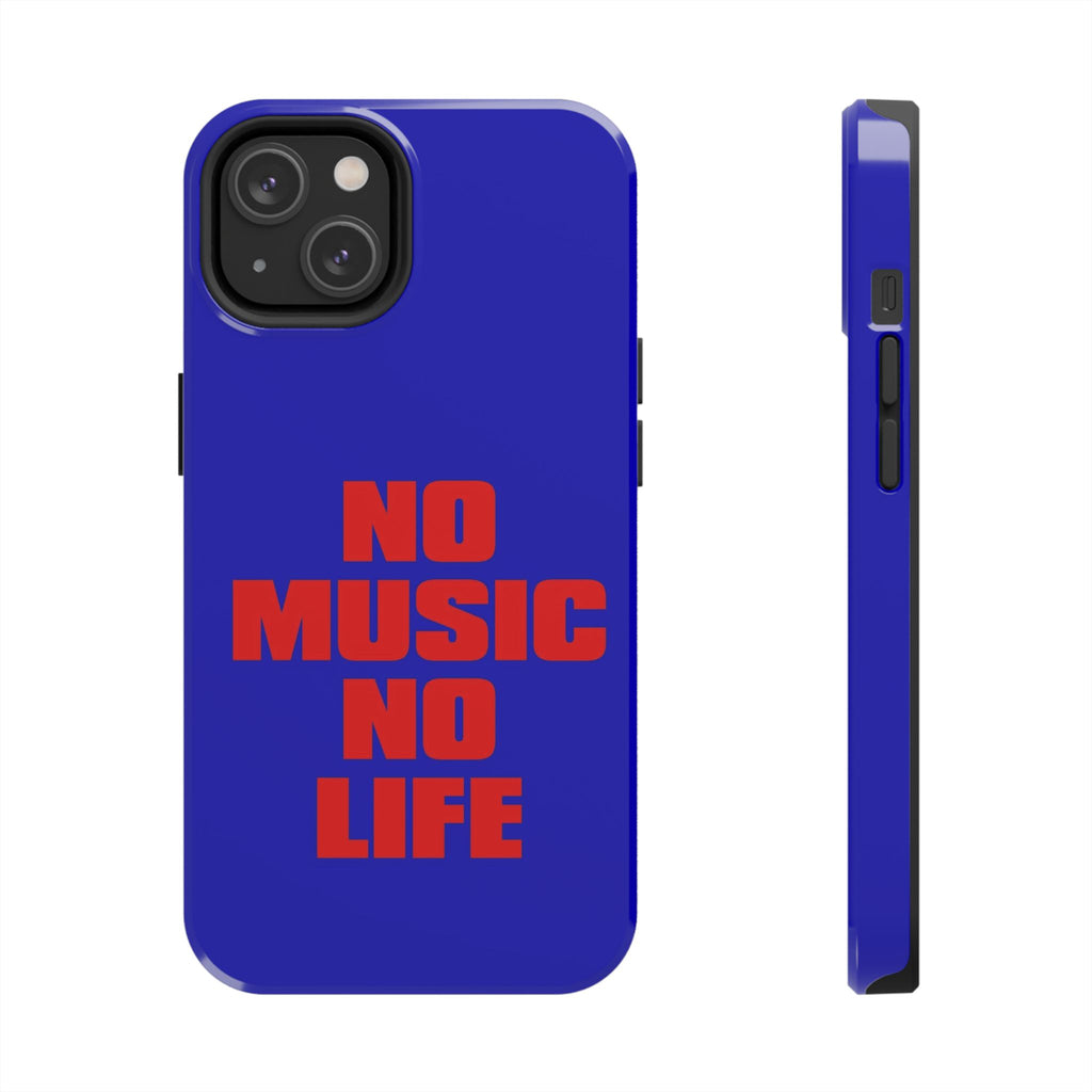 No Music No Life Phone Case — Bold Red Text on Blue Tough Protective Case