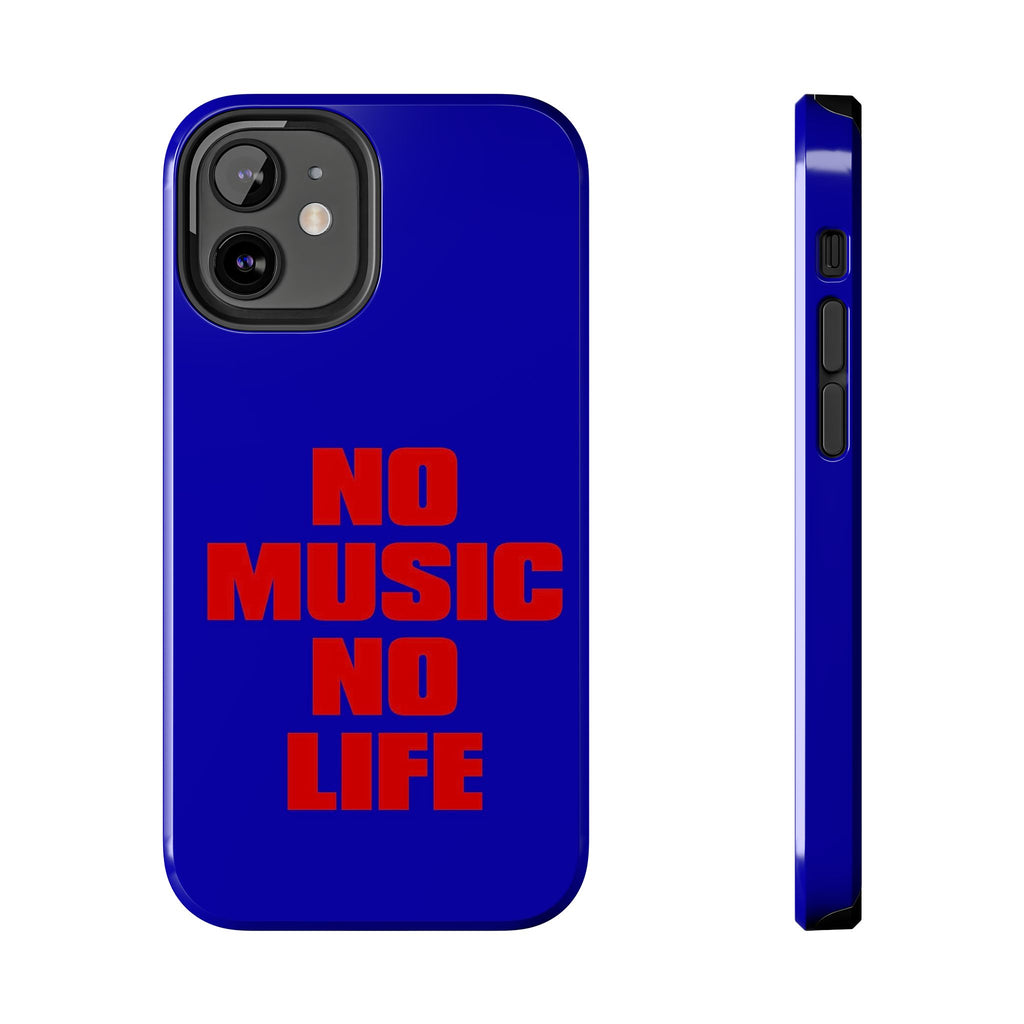 No Music No Life Phone Case — Bold Red Text on Blue Tough Protective Case