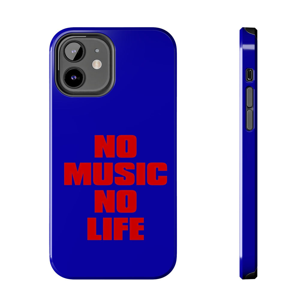 No Music No Life Phone Case — Bold Red Text on Blue Tough Protective Case
