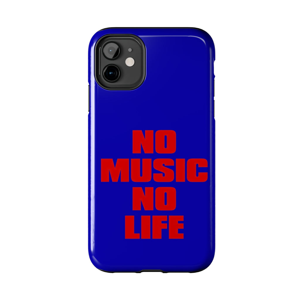 No Music No Life Phone Case — Bold Red Text on Blue Tough Protective Case