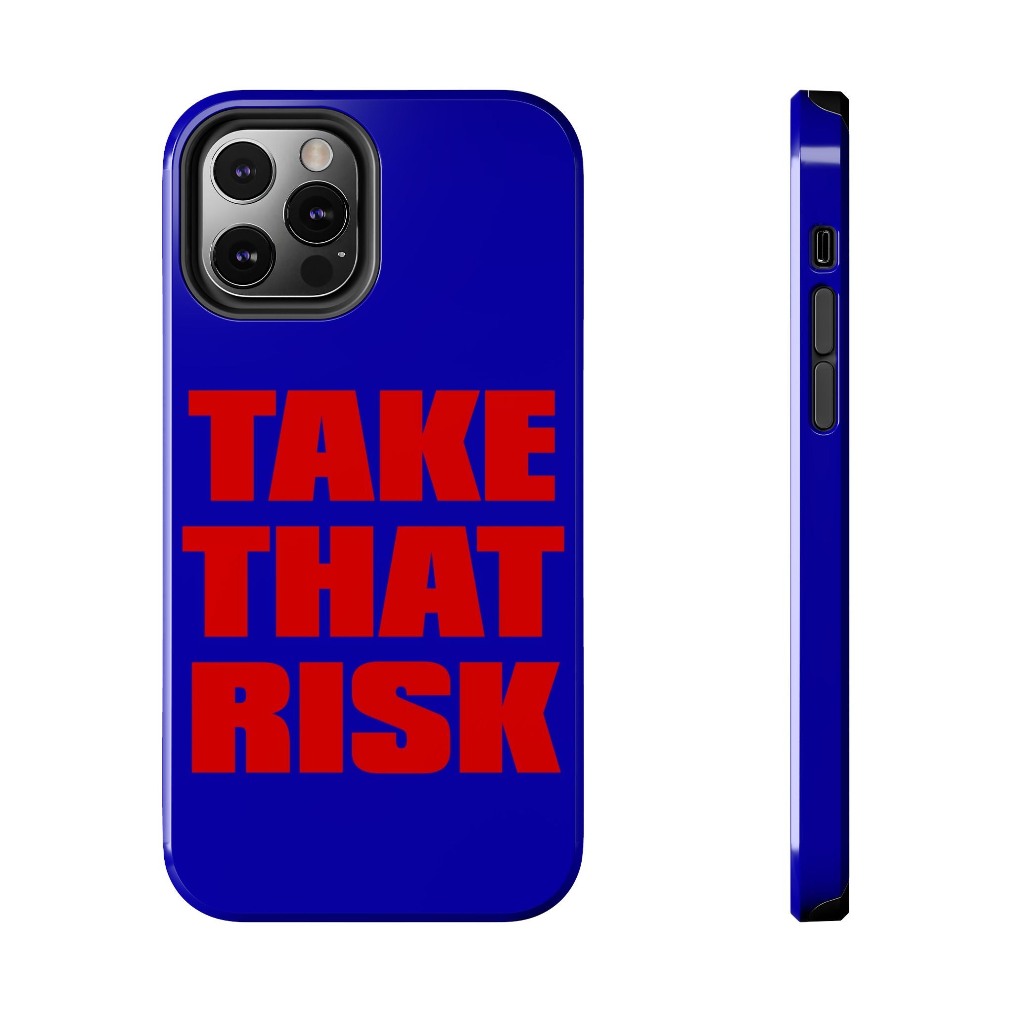 'Take That Risk' Tough Phone Case - Bold Red Typography on Royal Blue