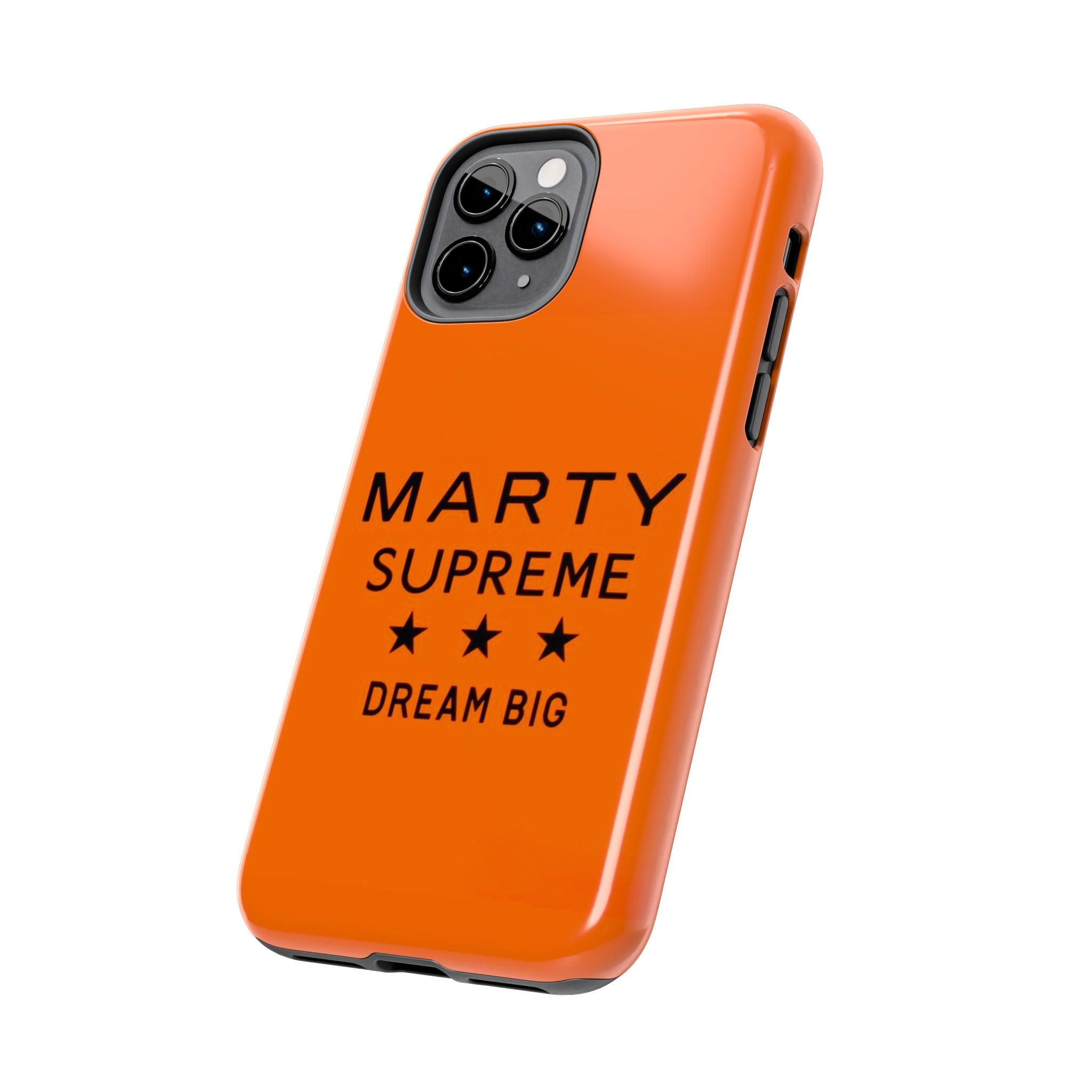 Marty Supreme Tough Phone Case — Orange 'Dream Big' Protective Cover