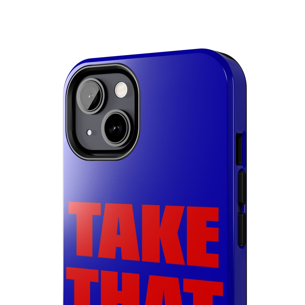 'Take That Risk' Tough Phone Case - Bold Red Typography on Royal Blue