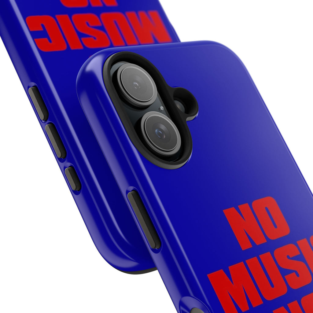 No Music No Life Phone Case — Bold Red Text on Blue Tough Protective Case