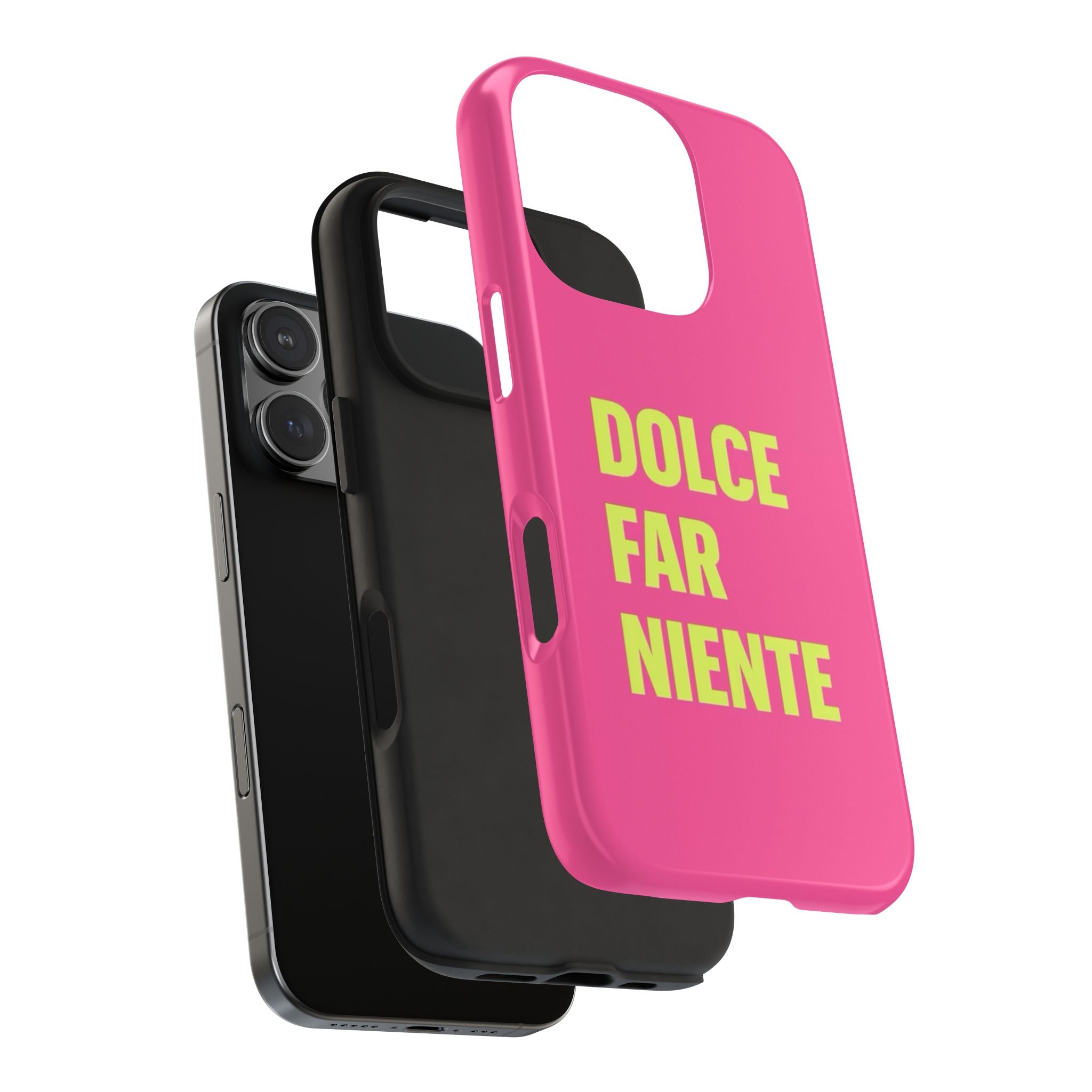 Dolce Far Niente Phone Case — Bright Pink Relaxation Quote Tough Cover