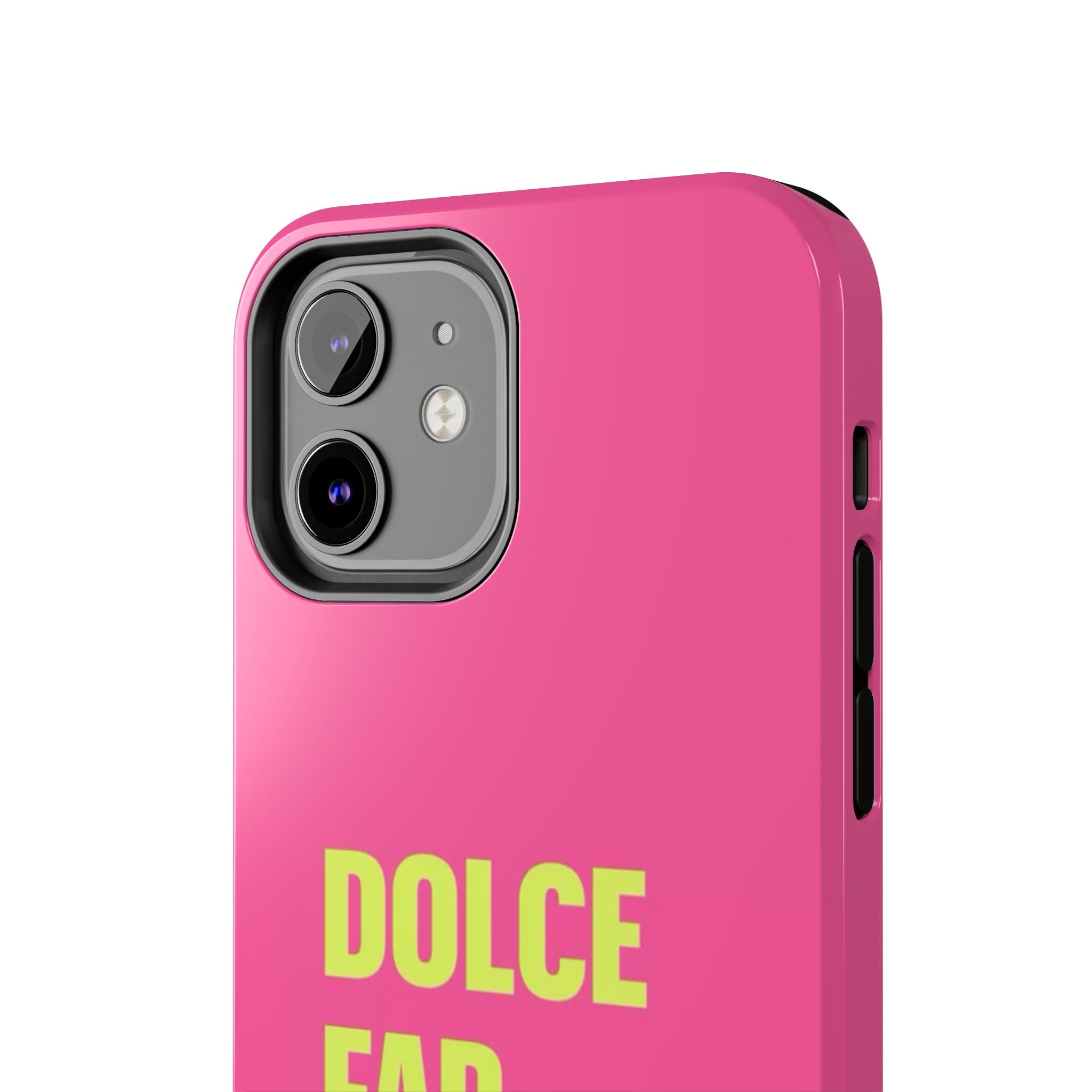 Dolce Far Niente Phone Case — Bright Pink Relaxation Quote Tough Cover