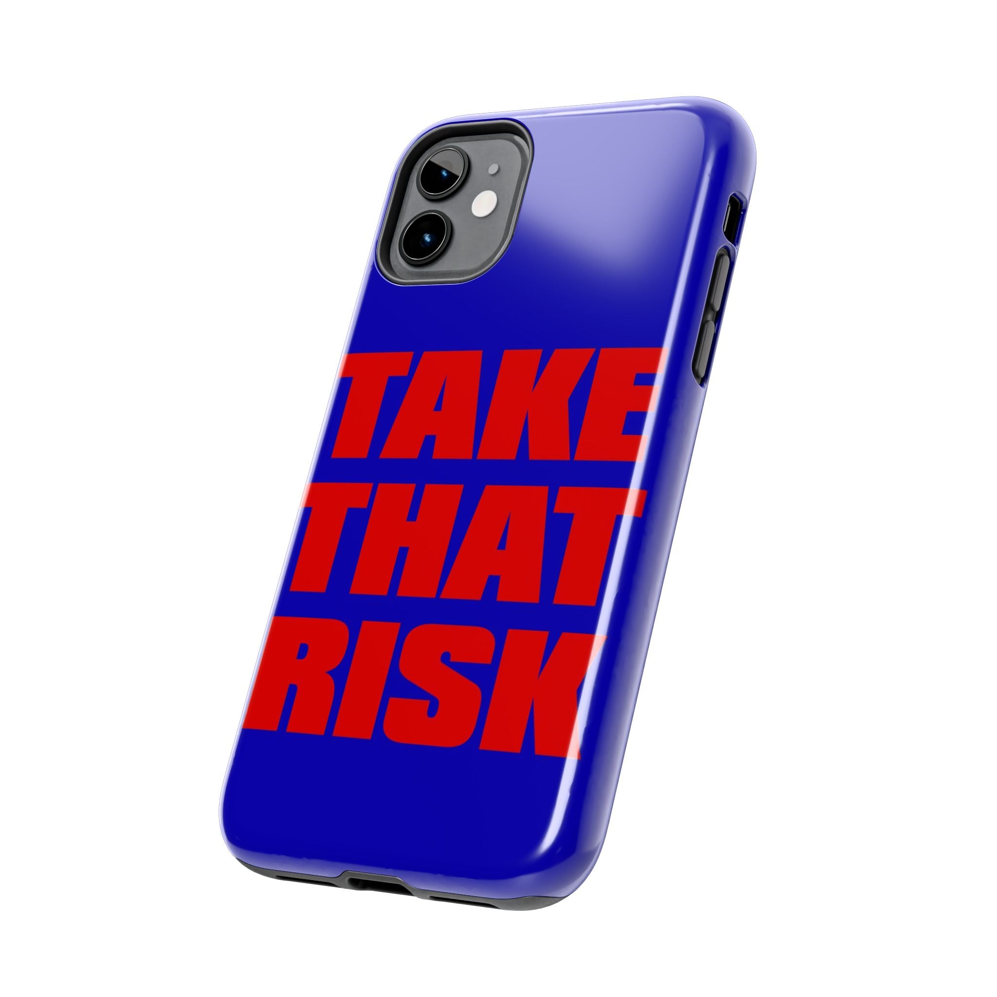 'Take That Risk' Tough Phone Case - Bold Red Typography on Royal Blue