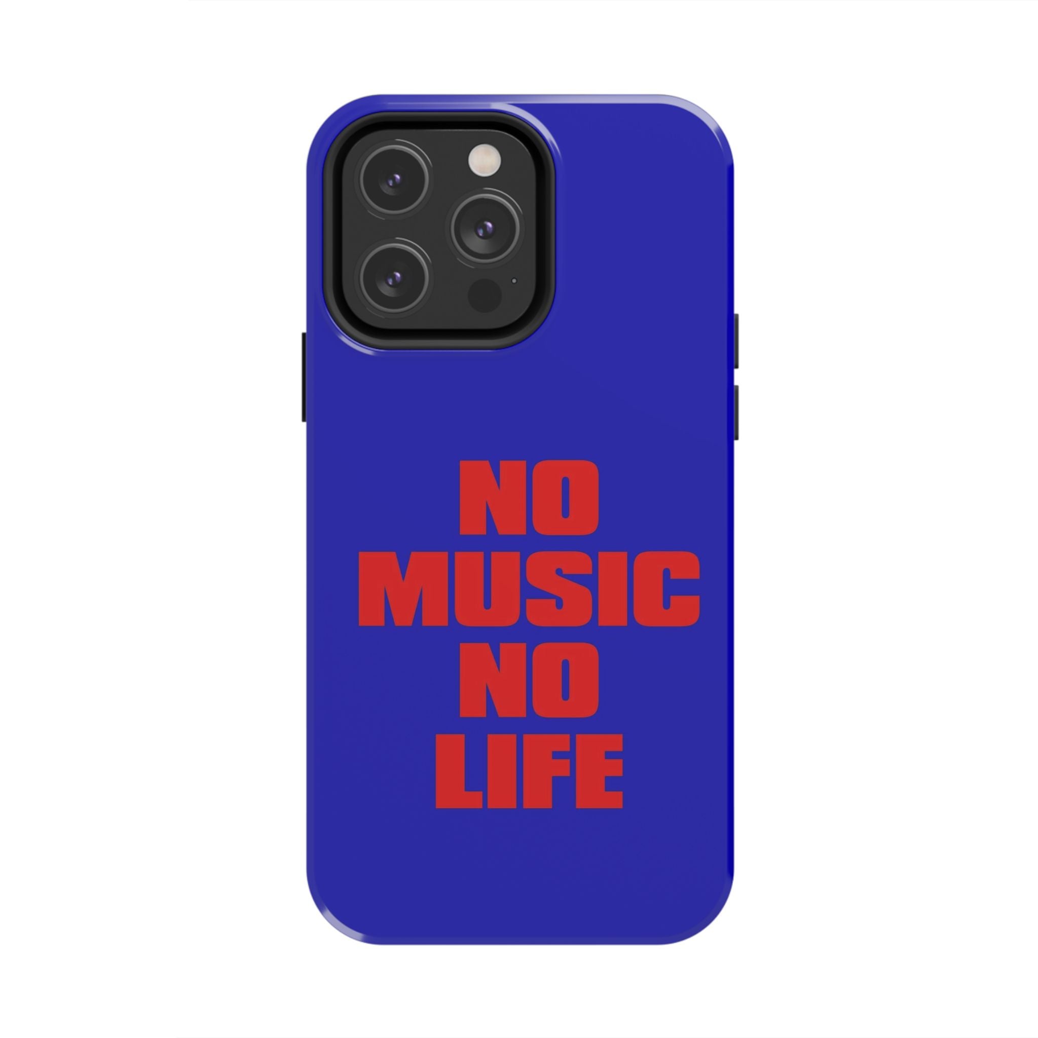 No Music No Life Phone Case — Bold Red Text on Blue Tough Protective Case