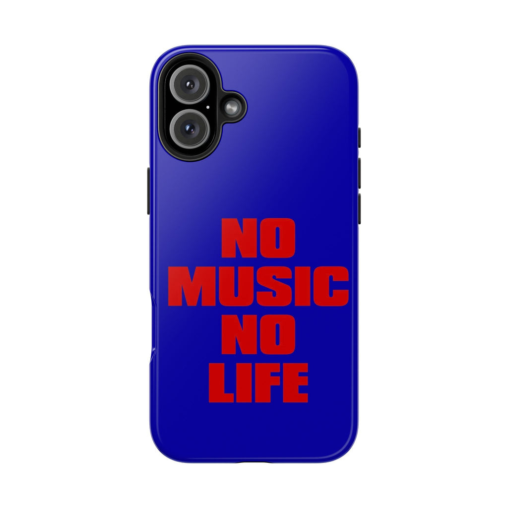 No Music No Life Phone Case — Bold Red Text on Blue Tough Protective Case