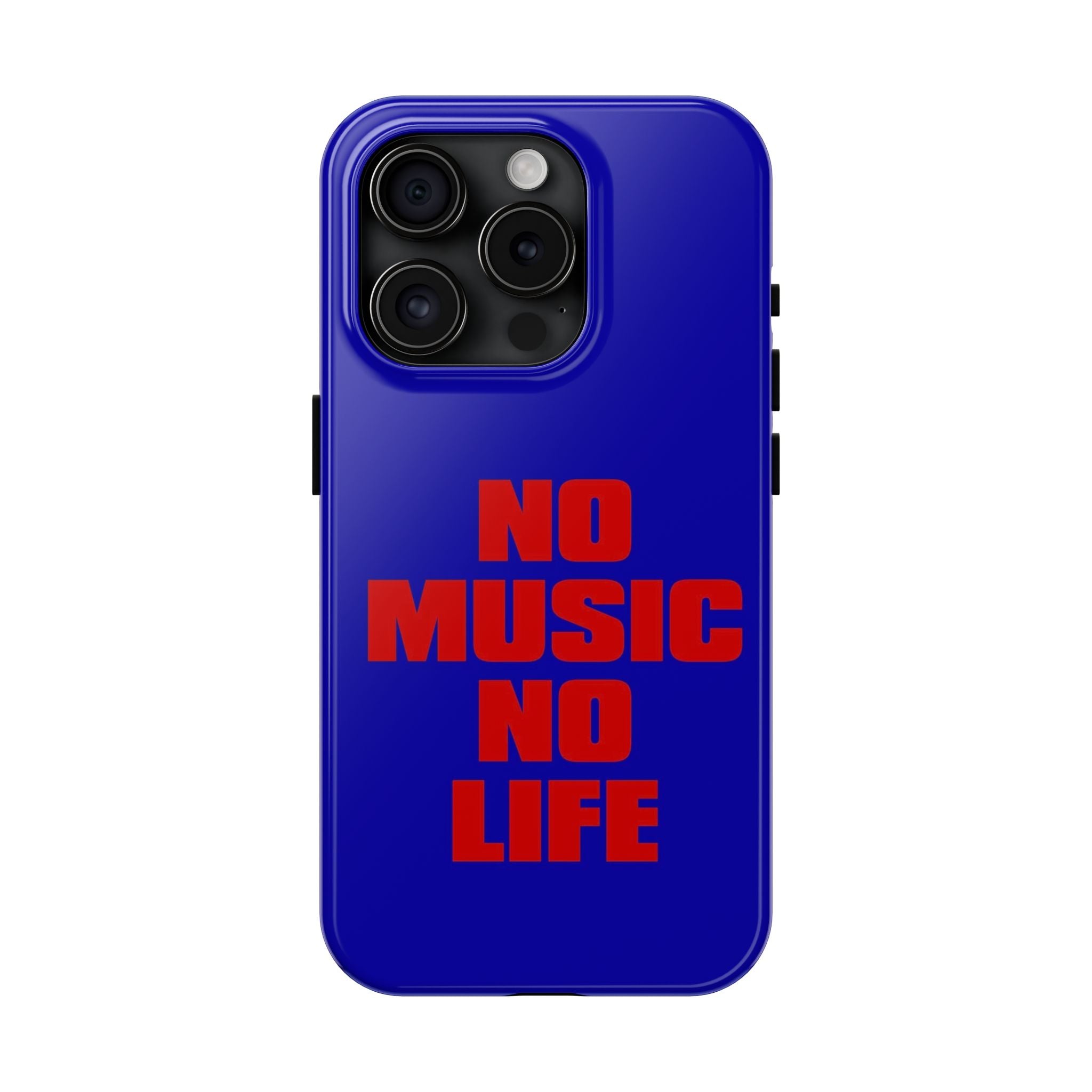 No Music No Life Phone Case — Bold Red Text on Blue Tough Protective Case