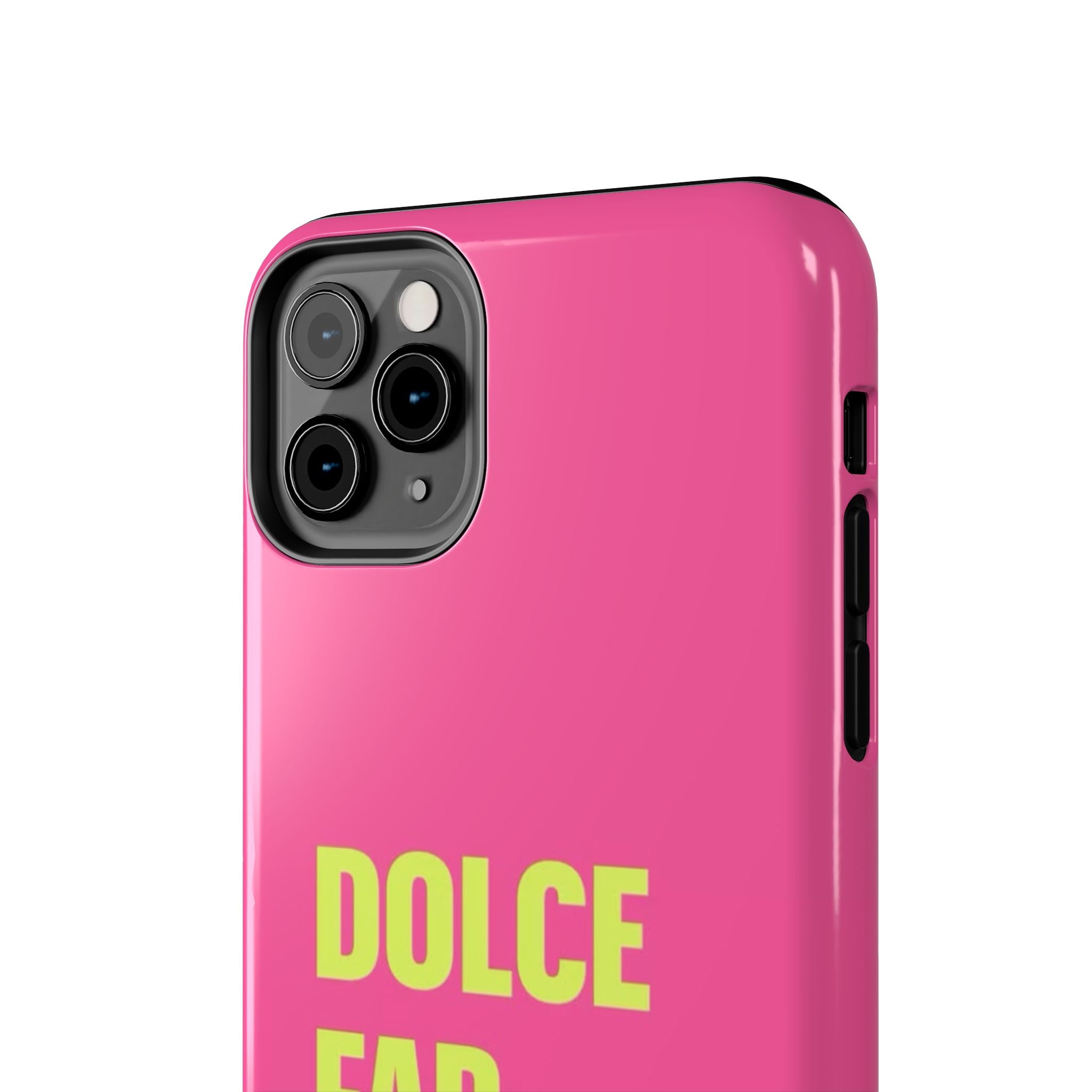 Dolce Far Niente Phone Case — Bright Pink Relaxation Quote Tough Cover