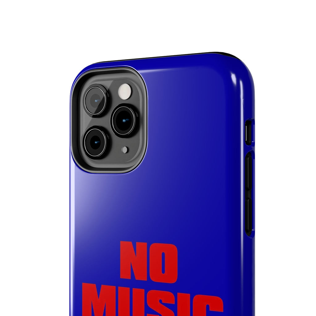 No Music No Life Phone Case — Bold Red Text on Blue Tough Protective Case