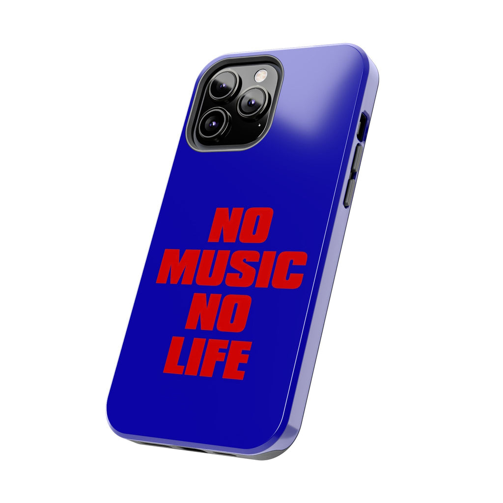 No Music No Life Phone Case — Bold Red Text on Blue Tough Protective Case