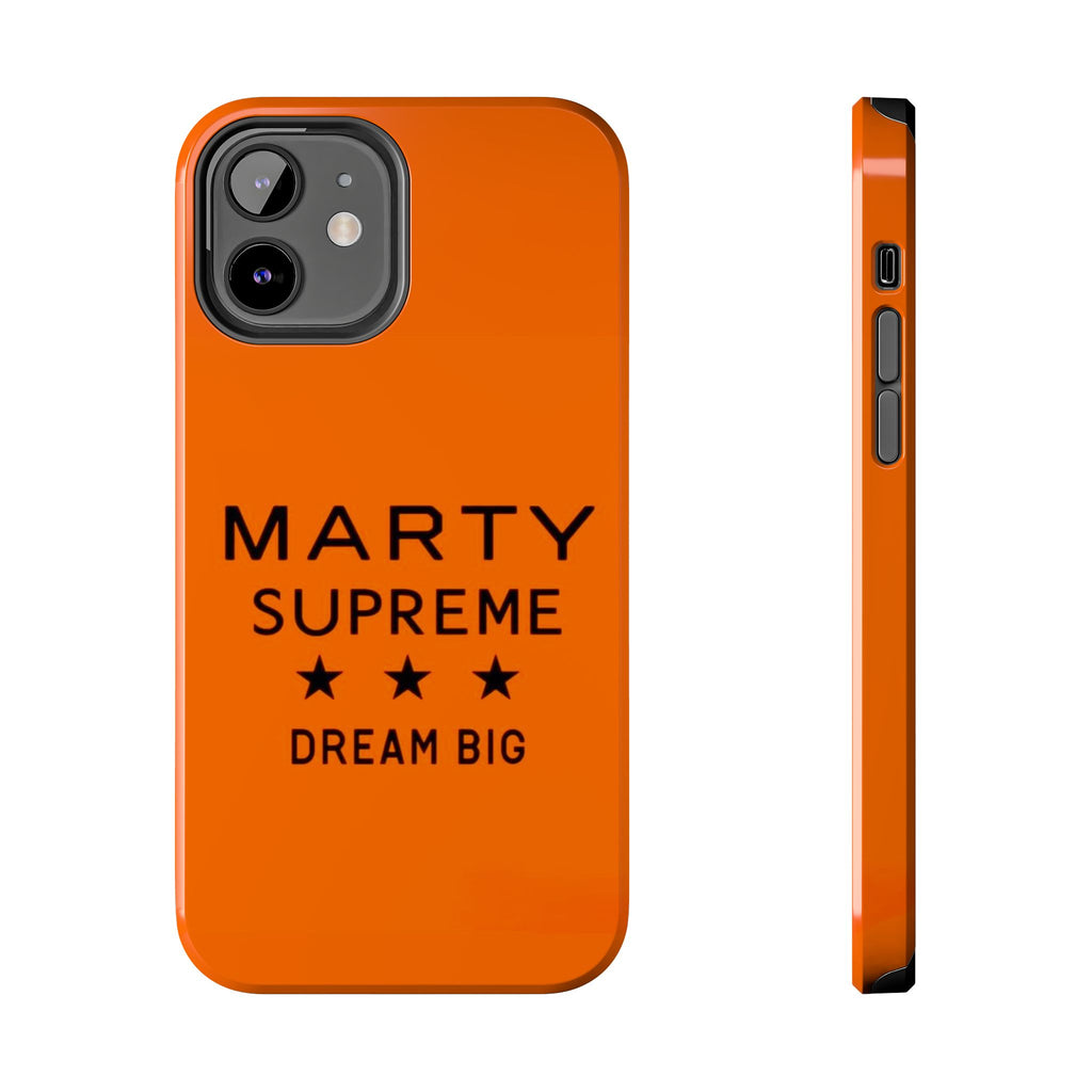 Marty Supreme Tough Phone Case — Orange 'Dream Big' Protective Cover