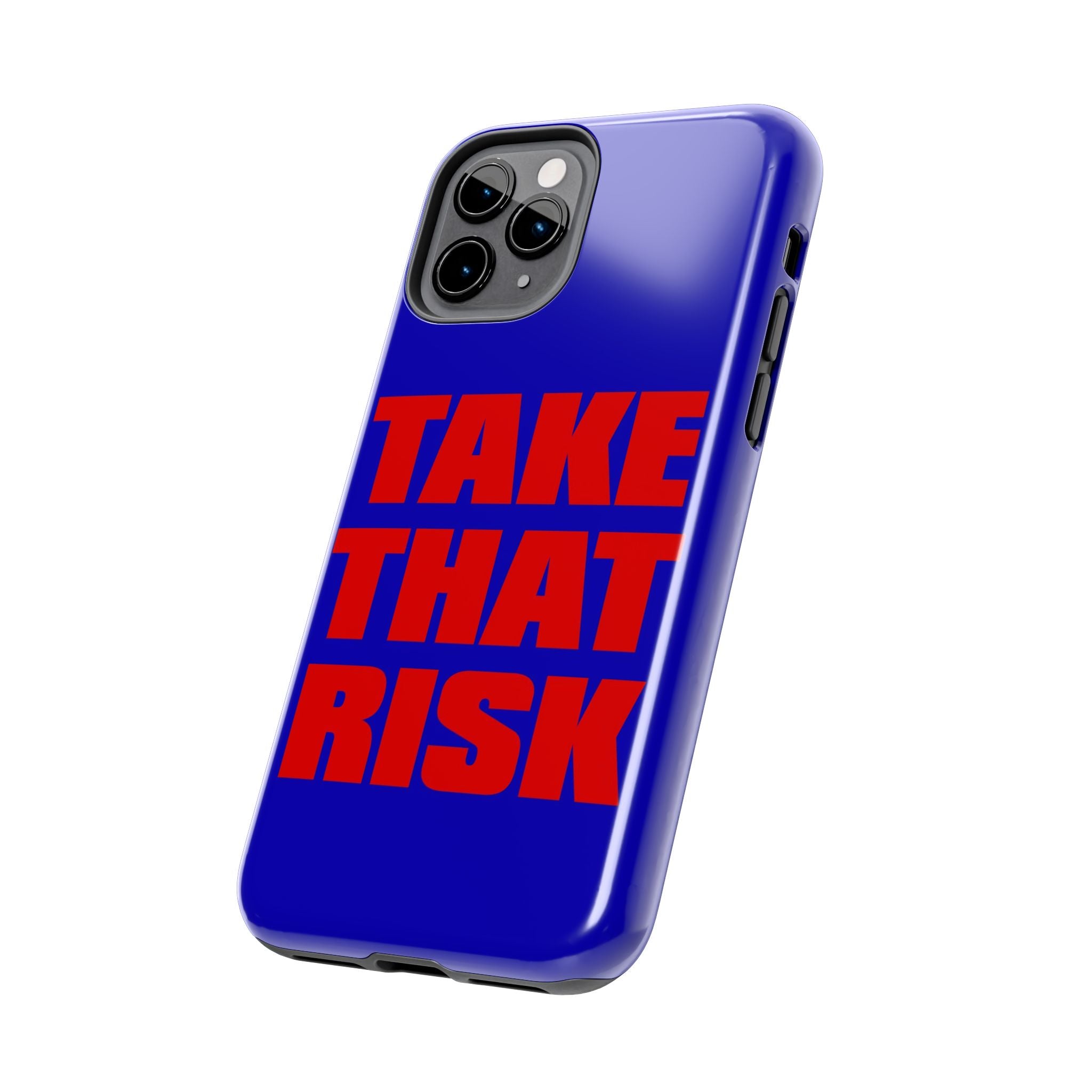 'Take That Risk' Tough Phone Case - Bold Red Typography on Royal Blue