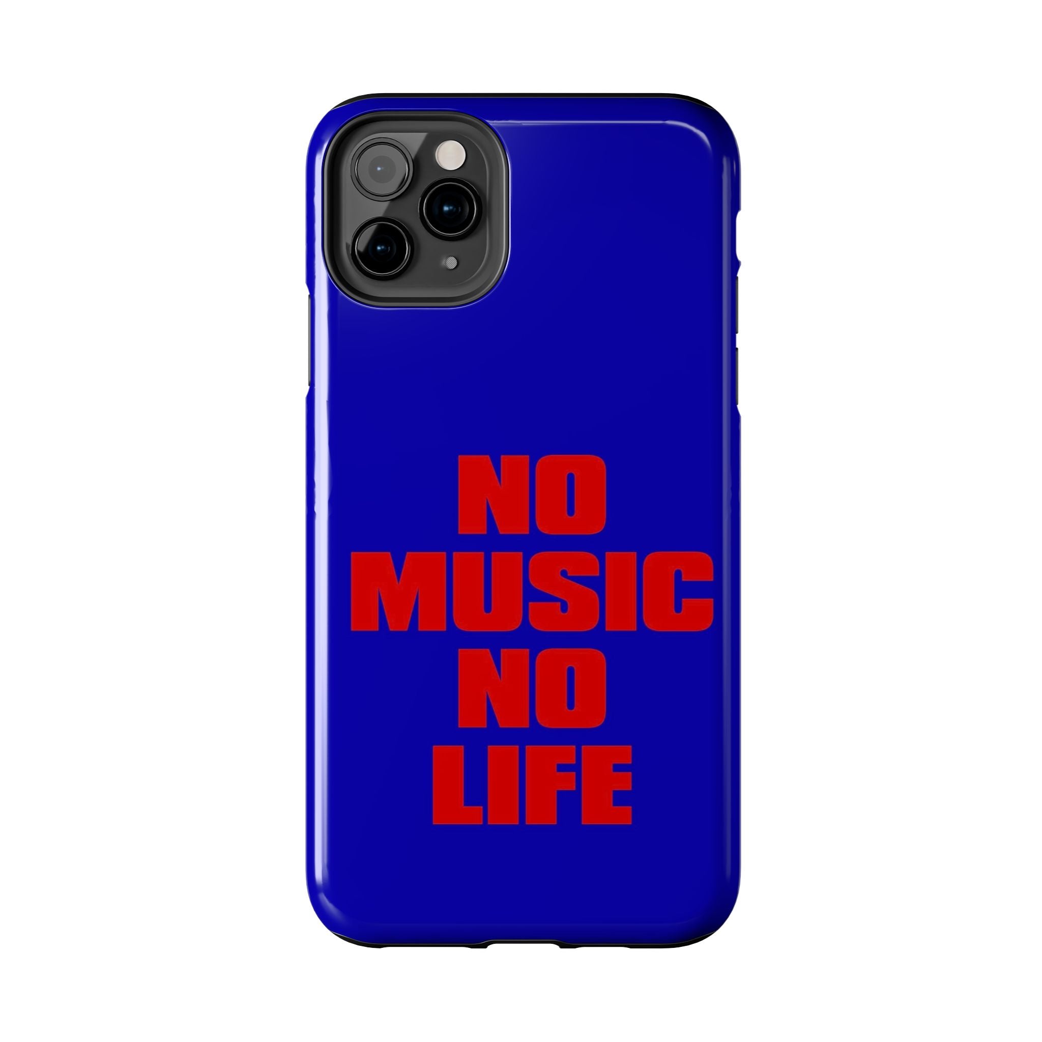 No Music No Life Phone Case — Bold Red Text on Blue Tough Protective Case