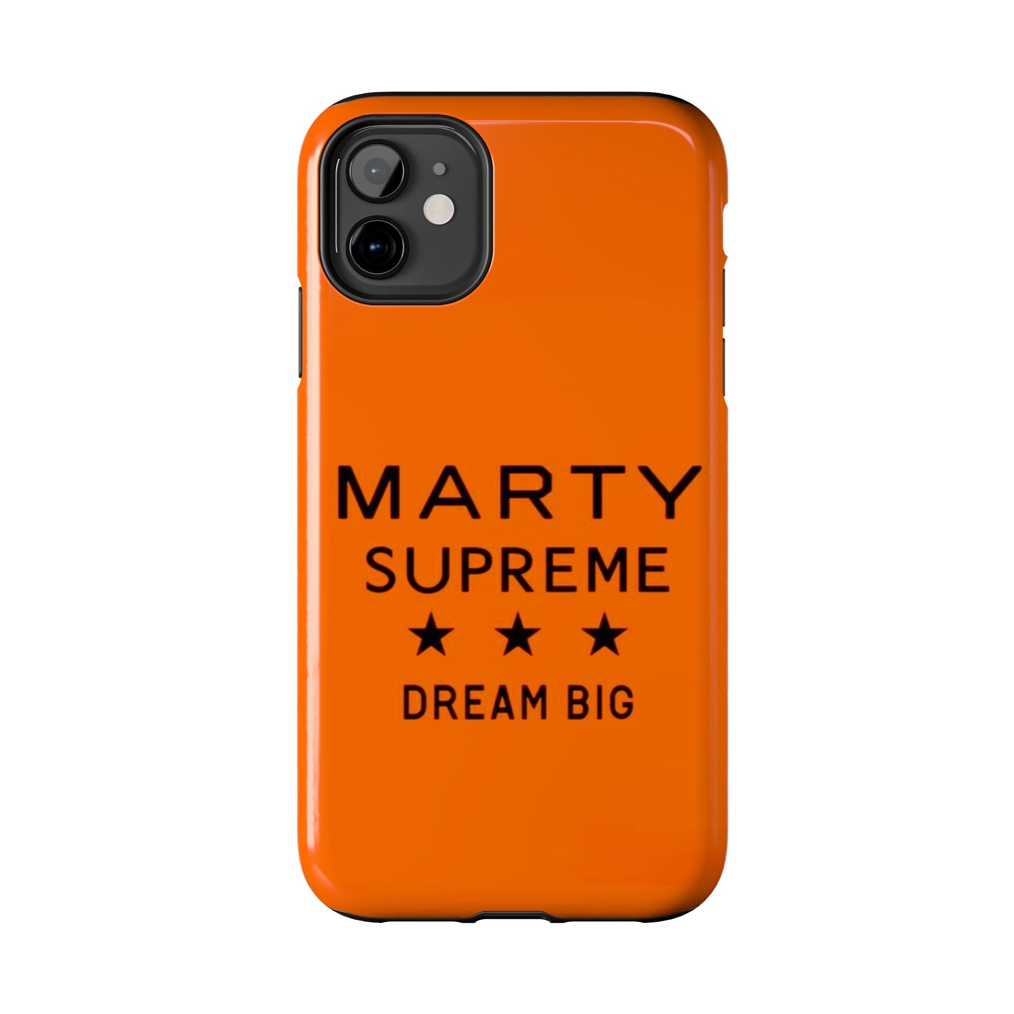 Marty Supreme Tough Phone Case — Orange 'Dream Big' Protective Cover