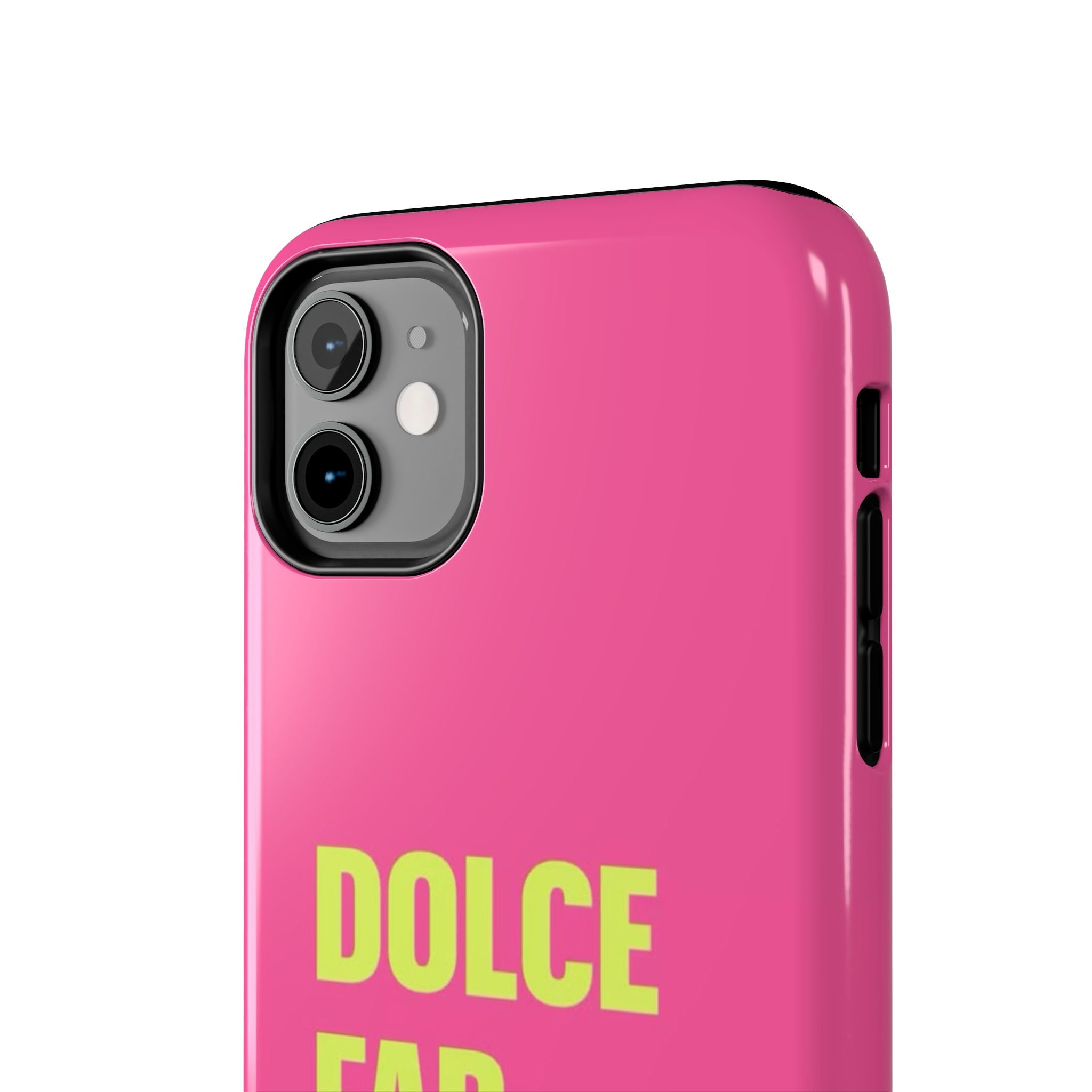 Dolce Far Niente Phone Case — Bright Pink Relaxation Quote Tough Cover