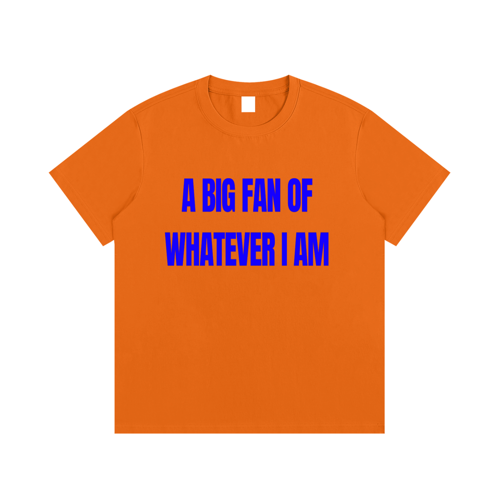 A BIG FAN OF WHATEVER I AM  - Essential Cotton T-Shirt
